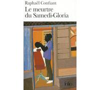 Raphaël Confiant – Le Meurtre du Samedi-Gloria – Roman – Poche (Gallimard)