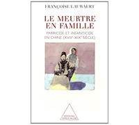 Le meurtre en famille : parricide et infanticide, XVIIIe-XIXe siècle