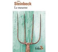 John Steinbeck – Le meurtre et autres nouvelles – Roman – Poche – Gallimard