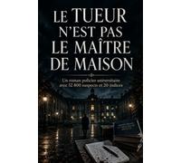 LE MEURTRIER N’EST PAS LE DIRECTEUR DE RÉSIDENCE: Une enquête criminelle universitaire avec 52 800 suspects et 20 indices