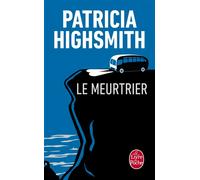 Le Meurtrier - Patricia Highsmith - Lgf - Poche - Roman