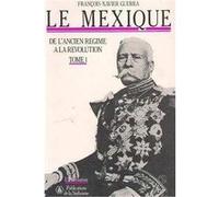 le Mexique de l'Ancien Régime à la Révolution t.1 Guerra, François-Xavier (Auteur)
