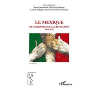 Paola Domingo – Le Mexique, de l'indépendance à la révolution 1810-1910 – Essai – Broché