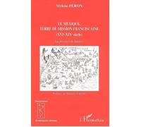 Le Mexique, terre de mission franciscaine (XVIe-XIX siècle) - La province de Xalisco - Mylène Péron - L'harmattan - broché - Etude