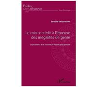 Emeline Uwizeyimana – Le micro-crédit à l'épreuve des inégalités de genre – L'Harmattan – Broché