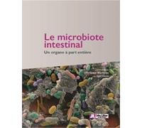 Collectif – Le microbiote intestinal: Un organe à part entière