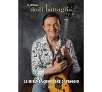 Le Mie 60 Compagne Di Viaggio. Le Chitarre Di Dodi Battaglia