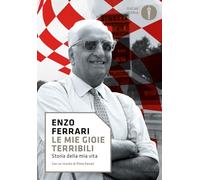 Le mie gioie terribili. Storia della mia vita