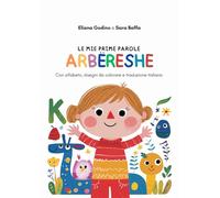 Le mie Prime Parole Arbëreshe: Libro da colorare per bambini con parole in lingua italo-albanese