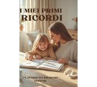 Le mie prime volte: Diario dei ricordi per bambini 5-8 anni