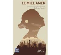 Le miel amer: Une Iranienne à la recherche du bonheur