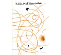 Le miel des trois compères - Richard Marnier - Rouergue - cartonné - Album jeunesse dès 3 ans