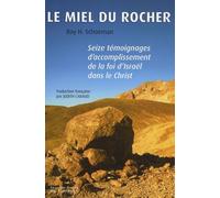 Le miel du rocher: Seize témoignages d'accomplissement de la foi d'Israël dans le Christ