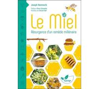 Le Miel, Résurgence D'un Remède Millénaire