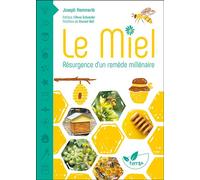 Le miel - Résurgence d'un remède millénaire - Joseph Hemmerlé - Terran Eds De - broché - Guide
