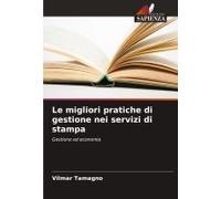 Le Migliori Pratiche Di Gestione Nei Servizi Di Stampa (Italian Edition)