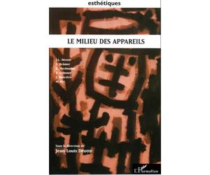 Le milieu des appareils - Jean-Louis Déotte - L'harmattan - broché - Etude