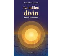 Le milieu divin: Éssai de vie intérieure