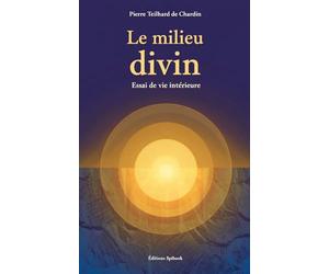 Le milieu divin: Éssai de vie intérieure