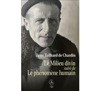 Le milieu divin suivi de Le phénomène humain - Pierre Teilhard de Chardin - Cerf - broché - Essai