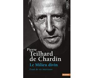 Le milieu divin, tome 4 : Essai de vie intérieure