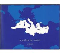 Le Milieu du monde – Actes Sud
