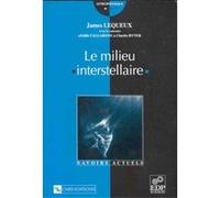 le milieu interstellaire Lequeux, James,Falgarone, Edith,Ryter, Charles (Auteur)