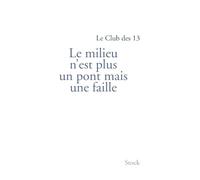 Le milieu n'est pas un pont mais une faille