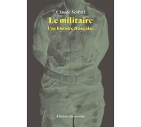 Le Militaire Une histoire française - Claude Serfati - Amsterdam Eds - broché - Essai