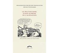 Le Militantisme, stade suprême de l'aliénation