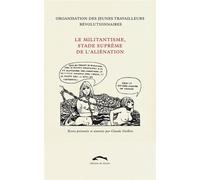 Le militantisme, stade supreme de l'alienation - Collectif - Du Sandre Eds - broché - Essai