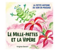 Le Mille-pattes et la Vipère: La Petite Histoire du soir en massage