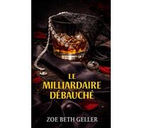 Le Milliardaire Débauché