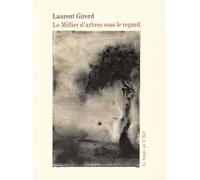 Le Millier d'arbres sous le regard - Laurent Girerd - Le Temps Qu'il Fait - broché - Récit