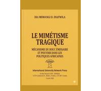 LE MIMÉTISME TRAGIQUE: MÉCANISME DU BOUC ÉMISSAIRE ET POUVOIR DANS LES POLITIQUES AFRICAINES