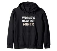 Le Mineur Le Plus Correct du Monde : Funny Miner Sweat à Capuche