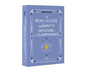 Le Mini-guide ultime de l'intuition et de la clairvoyance - Joëlle Portalié - Animae - broché - Guide