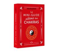Le Mini-guide ultime des chakras - Katia Bougchiche - Animae - broché - Guide