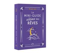 Le Mini-guide ultime des rêves - Michaël Lahmi - Animae - broché - Guide