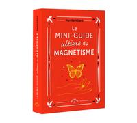 Le Mini-guide ultime du magnétisme - Aurélie Villard - Animae - broché - Guide