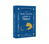 Le mini-guide ultime du Tarot - Emmanuelle Iger - Animae - broché - Guide