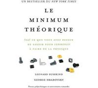 Le minimum théorique Léonard Susskind (Auteur), George Hrabovsky (Auteur)