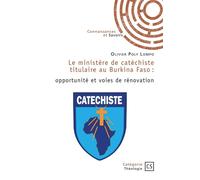 Le ministère de catéchiste titulaire au Burkina Faso Opportunité et voies de rénovation - Olivier Poly Lompo - Publibook - broché - Récit