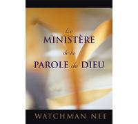 Le ministère de la Parole de Dieu - Nee Watchman - Courant De Vie Eds - broché - Essai