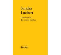 Le ministère des contes publics - Sandra Lucbert - Verdier - broché - Essai