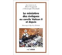 Le Ministere Des Eveques Au Concile Vatican Ii Et Depuis - Hommage A Mgr Guy Herbulot