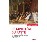 Le Ministère du faste - Xavier Mauduit - Fayard - broché - Essai