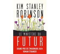 Le Ministère du futur - Kim Stanley Robinson - Bragelonne - broché - Roman