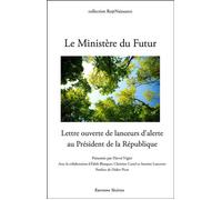 Le Ministère du Futur - Lettre ouverte de lanceurs d'alerte au Président de la République - Hervé Vigier - Teletes - broché - Essai