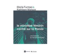 Le ministère féminin centré sur la parole - Kathleen Nielson - Blf Europe - broché - Etude